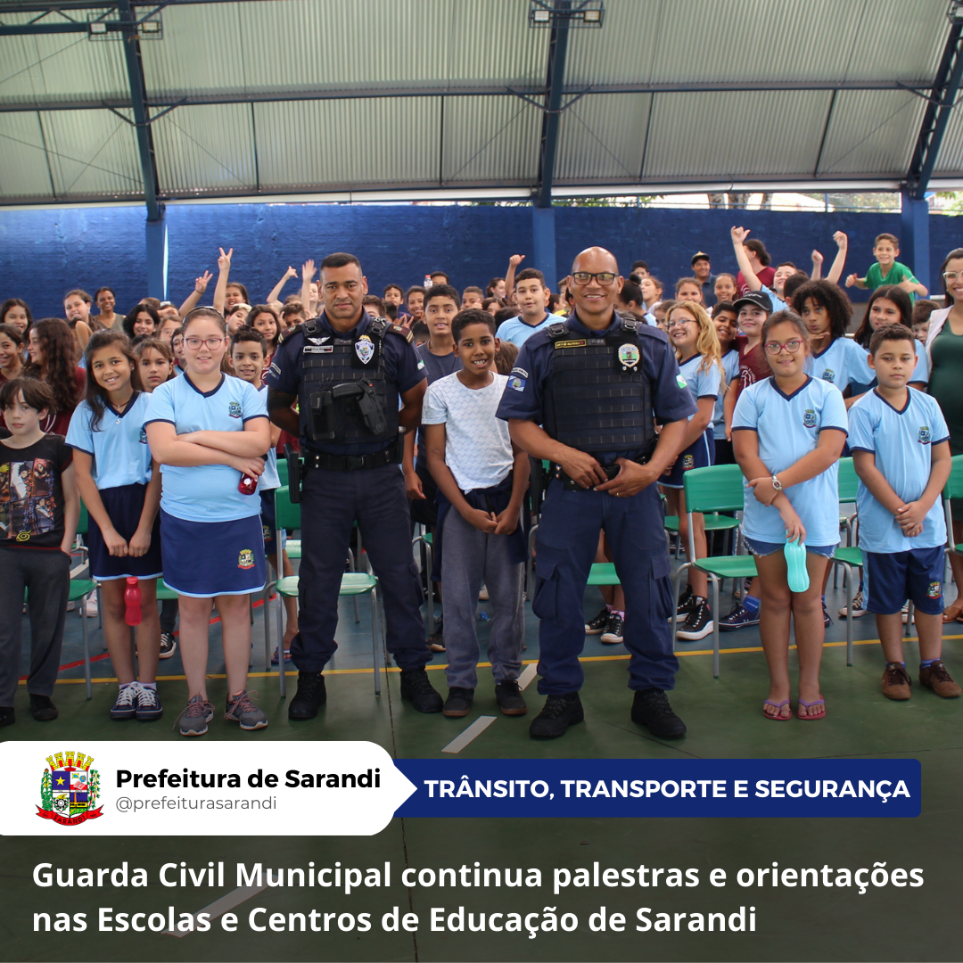 Guarda Civil Municipal continua com palestras e orientações nas Escolas e Centros de Educação de Sarandi